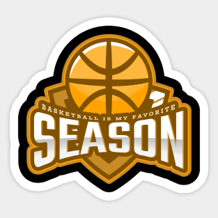 Basketball Is My Favorite Season Sticker